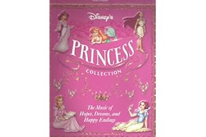 Disney's Princess Collection The Music of Hopes, Dreams and Happy Ending Volume 1 | 12 Iconic Disney Songs Easy Piano Arrangements for Beginners | Perfect Gift for Young Pianists and Music Lovers