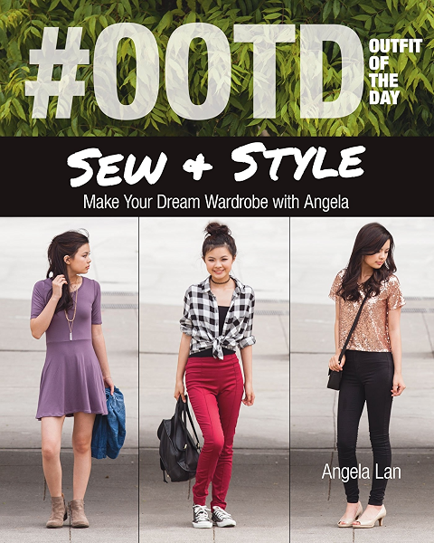 Amazon Com Ootd Outfit Of The Day Sew Style Make Your Dream Wardrobe With Angela Ebook Lan Angela Kindle Store