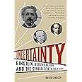 Uncertainty: Einstein, Heisenberg, Bohr, and the Struggle for the Soul of Science