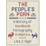 The People’s Porn: A History of Handmade Pornography in America