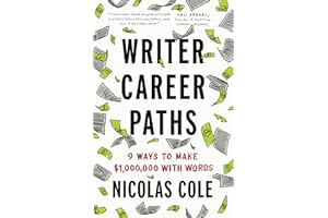 Writer Career Paths: 9 Ways To Make $1,000,000 With Words