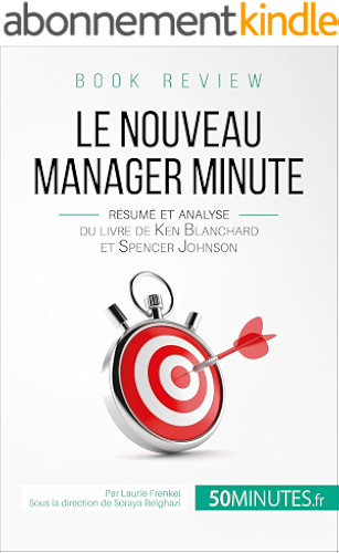 Download Book review : Le Nouveau Manager Minute: Résumé et analyse du livre de Kenneth Blanchard et Spencer Johnson PDF