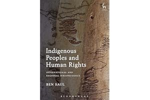 Indigenous Peoples and Human Rights: International and Regional Jurisprudence