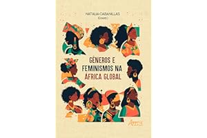 Gêneros e Feminismos na África Global (Portuguese Edition)