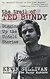 The Trail of Ted Bundy: Digging Up the Untold Stories