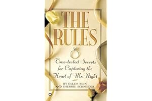 The Rules (TM): Time-Tested Secrets for Capturing the Heart of Mr. Right