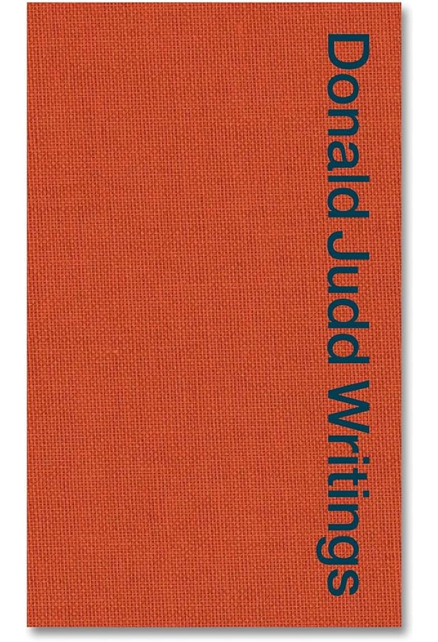 Complete Writings 1959 - 1975: Judd, Donald: 9780919616424: Amazon