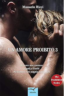 Manuela Ricci - Un amore proibito 03. (2018)