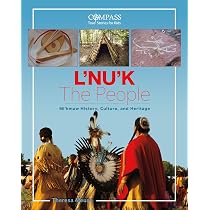 L'Nu'k: The People: Mi'kmaw History, Culture and Heritage: Meuse ...