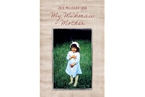 My Mi'kmaq Mother