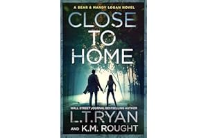 Close to Home: A Mystery Thriller (Bear & Mandy Logan Book 1)