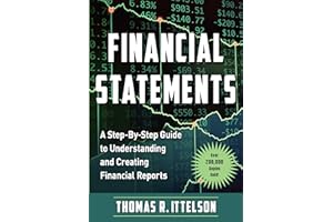 Financial Statements: A Step-by-Step Guide to Understanding and Creating Financial Reports (Over 200,000 copies sold!)