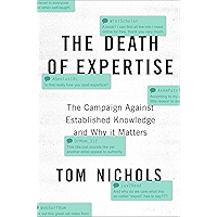 The Death of Expertise: The Campaign against Established Knowledge and Why it Matters book cover The Death of Expertise: The Campaign against Established Knowledge and Why it Matters book cover