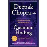 Quantum Healing (Revised and Updated): Exploring the Frontiers of Mind/Body Medicine