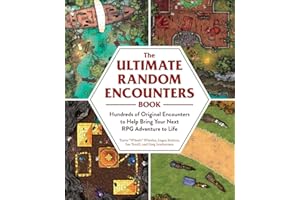 The Ultimate Random Encounters Book: Hundreds of Original Encounters to Help Bring Your Next RPG Adventure to Life (Ultimate Role Playing Game Series)