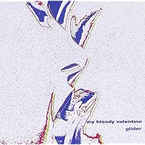 My Bloody Valentine Glider e.p. 12インチ My Bloody Valentine Glider e.p. 12インチ My Bloody Valentine
