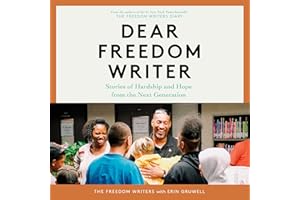 Dear Freedom Writer: Stories of Hardship and Hope from the Next Generation