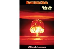 Dawn Over Zero: The Story of the Atomic Bomb