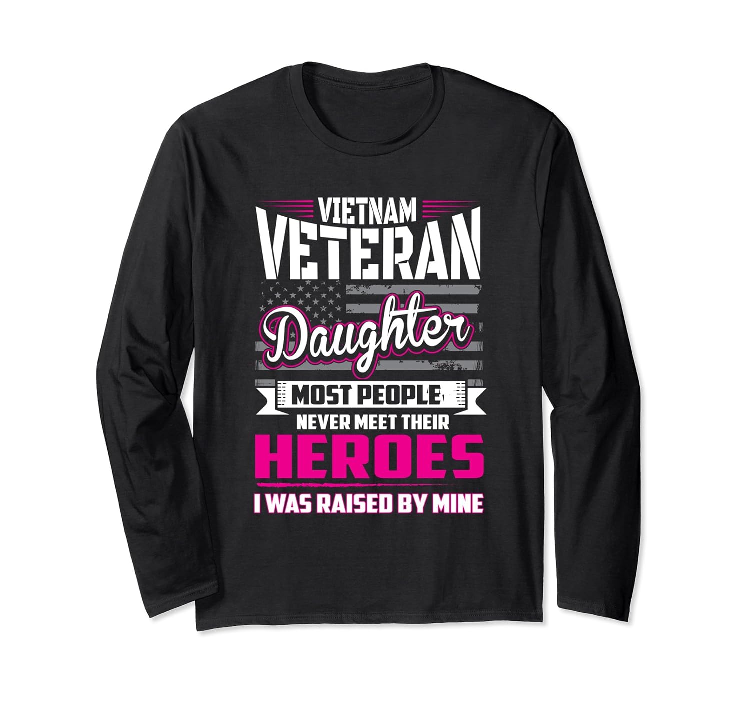 Download Vietnam Veteran Daughter Long Sleeve Raised By My Hero-ah ...
