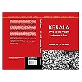 Kerala, 1956 to the Present: India's Miracle State (Economic Histories of Indian States)