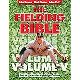 The Fielding Bible, Volume V: Breakthrough Analysis of Major League Defense--By Team and Player