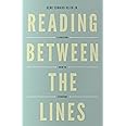Reading Between the Lines (Redesign): A Christian Guide to Literature (Turning Point Christian Worldview Series)