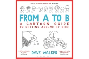 From A to B: A Cartoon Guide to Getting Around by Bike