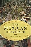 The Mexican Heartland: How Communities Shaped