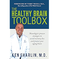 The Healthy Brain Toolbox: Neurologist-Proven Strategies to Avoid Memory Loss and Protect Your Aging Brain