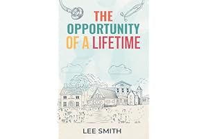 The Opportunity Of A Lifetime (The Opportunity Series Book 1)