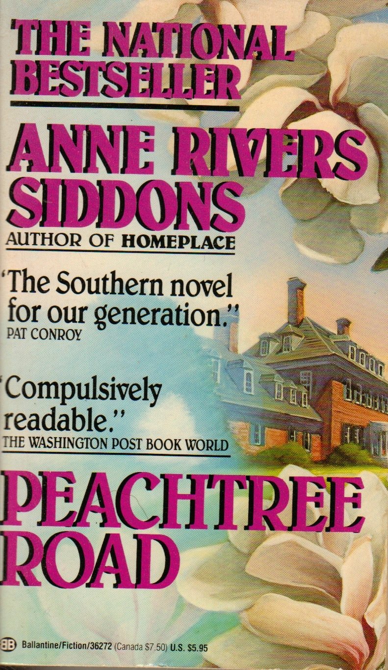Peachtree Road Siddons Anne Rivers 9780345362728 Amazon Com Books