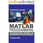 MATLAB Programming: Advanced Data Analysis, Visualisation, and Large-Scale Applications for Research and Development (Mastering Programming Languages Series)