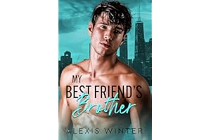 My Best Friend's Brother (Make Her Mine Series Book 1)