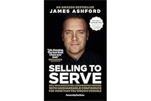 Selling to Serve: Sell Your Accounting & Bookkeeping Services with Unshakeable Confidence for More Than You Thought Possible
