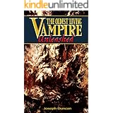 The Oldest Living Vampire Unleashed (The Oldest Living Vampire Saga Book 6)