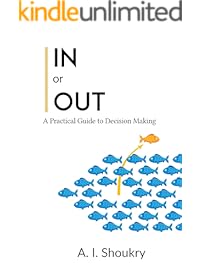 In or Out: A Practical Guide to Decision Making