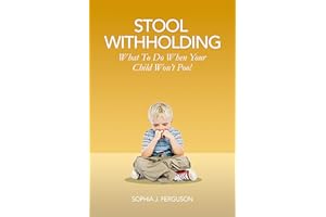 Stool Withholding: What To Do When Your Child Won't Poo! (UK/Europe Edition)