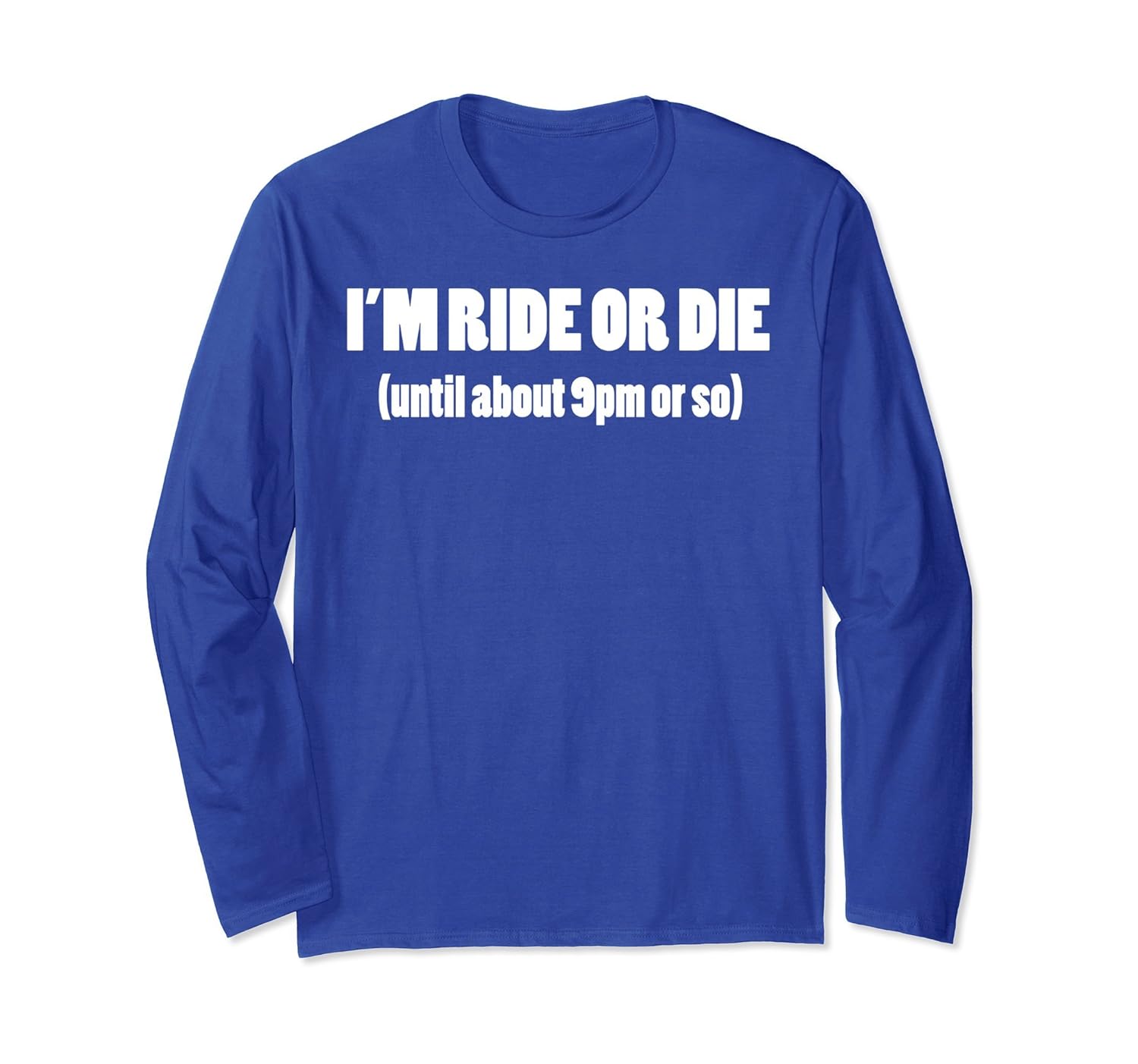 Ride Or Die Until 9pm Funny Shirt for Tired Mom and Dad-anz