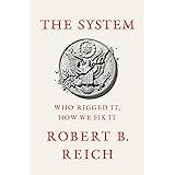 The System: Who Rigged It, How We Fix It