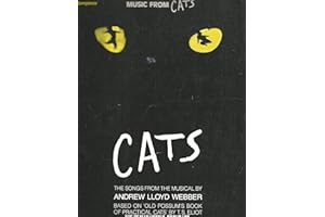 Cats: Songs from the Musical by Andrew Lloyd Webber | Vocal Selections for Piano, Vocal and Guitar | 19 Broadway Songs | Musical Arrangements for All Skill Levels | Sheet Music for Musicians