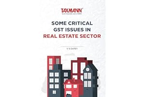 Some Critical GST Issues in Real Estate Sector