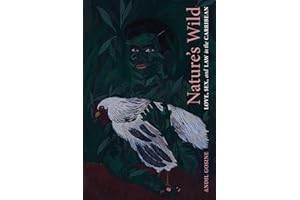 Nature's Wild: Love, Sex, and Law in the Caribbean