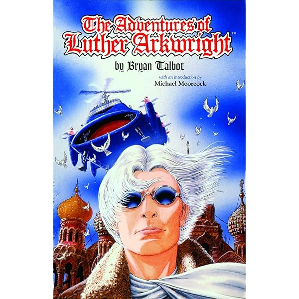 The Legend of Luther Arkwright: Talbot, Bryan, Talbot, Bryan