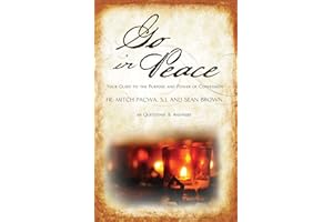 Go in Peace: Your Guide to the Purpose and Power of Confession