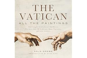 Vatican: All the Paintings: The Complete Collection of Old Masters, Plus More than 300 Sculptures, Maps, Tapestries, and othe