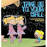 Take Us to Your Mall : A FoxTrot Collection