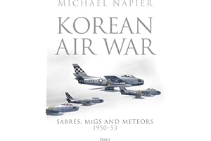 Korean Air War: Sabres, MiGs and Meteors, 1950–53