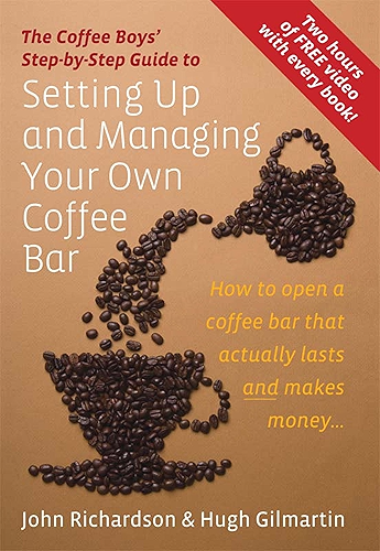 Download The Coffee Boys' Step-by-Step Guide to Setting Up and Managing Your Own Coffee Bar: How to open a coffee bar that actually lasts and makes makes money (English Edition) PDF