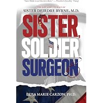 Amazon.com: Sister, Soldier, Surgeon: The Life and Courage of ...