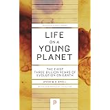 Life on a Young Planet: The First Three Billion Years of Evolution on Earth - Updated Edition (Princeton Science Library, 35)